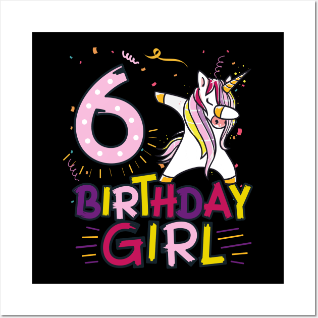 Funny Birthday Gift 6 year old Girl Dabbing Unicorn T-Shirt Wall Art by Pummli